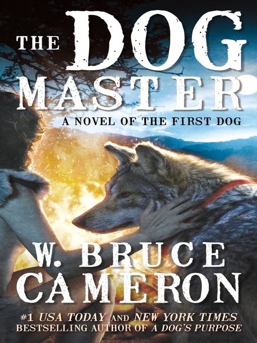 Title details for The Dog Master by W. Bruce Cameron - Wait list